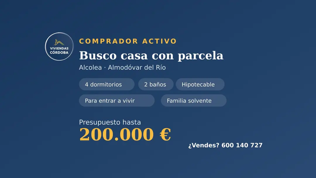 Familia busca casa con parcela en Alcolea o Almodóvar del Río