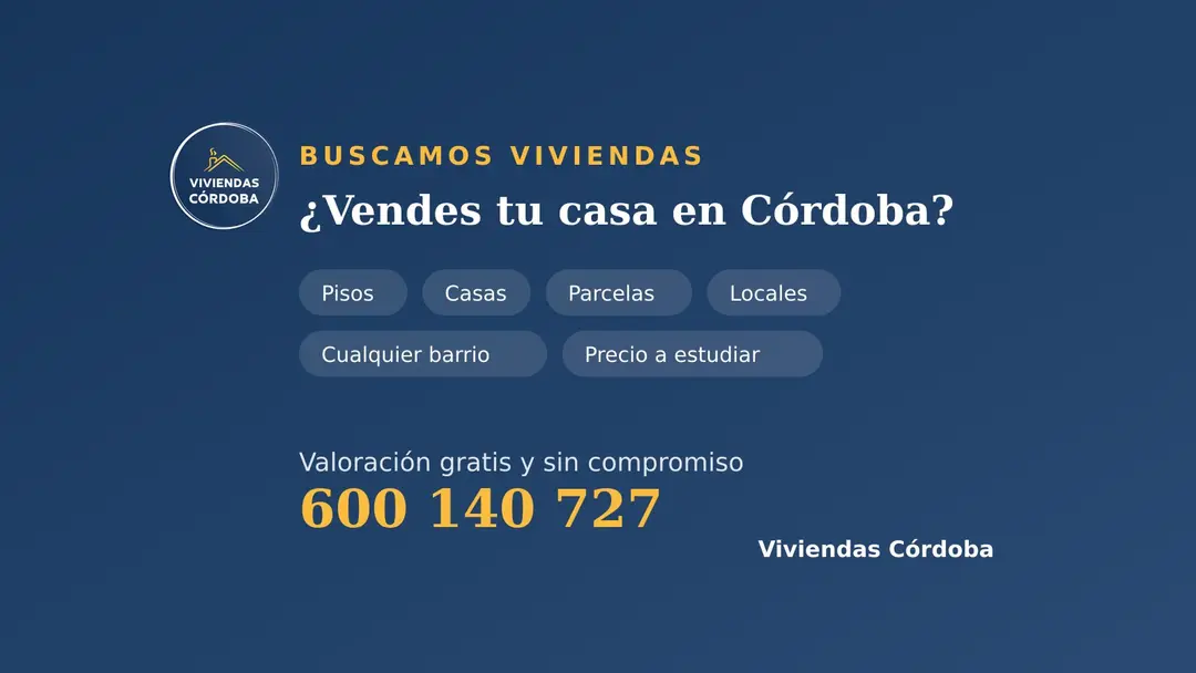 Buscamos pisos, casas y parcelas en venta en Córdoba, cualquier barrio y precio