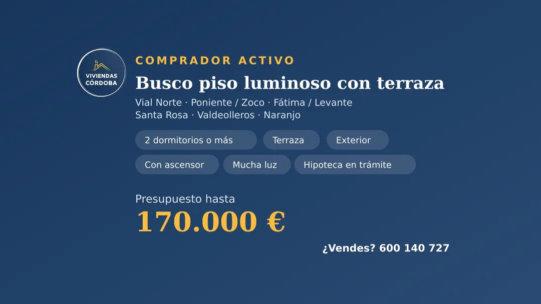 Comprador busca piso luminoso con terraza en Córdoba hasta 170.000 €